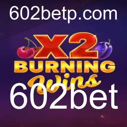 Explorando o Fascínio do Jogo BurningWinsX2 no Universo 602bet